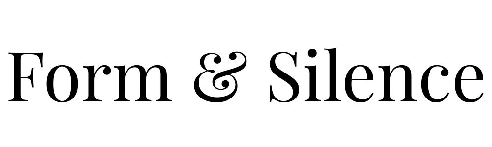 Form & Silence